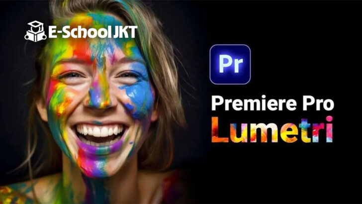 Premiere Pro Lumetri: Koreksi Warna Mirip Seperti Profesional